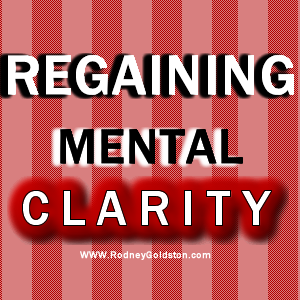 Regaining Mental Clarity